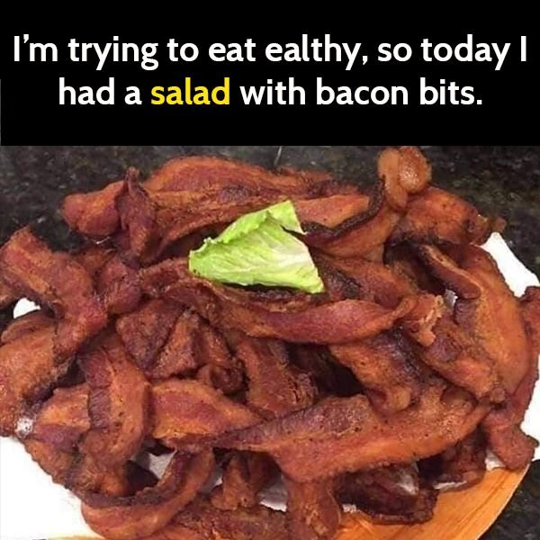 Funny meme: bacon salad