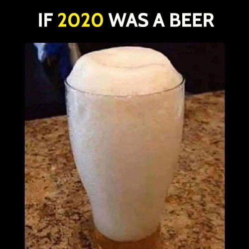 Funny meme: If 2020 was a beer