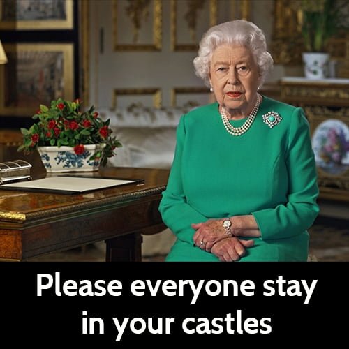 Funny meme: Queen Elizabeth please stay in your castles