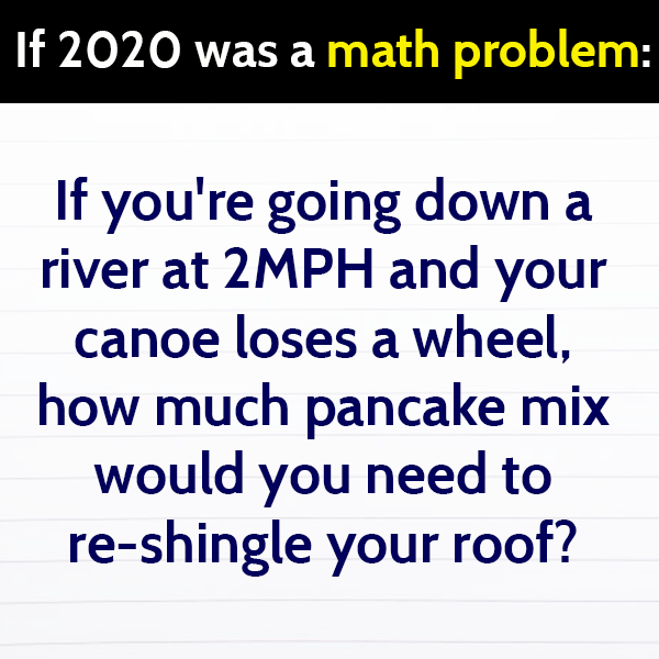 Funny meme: If 2020 was a math problem