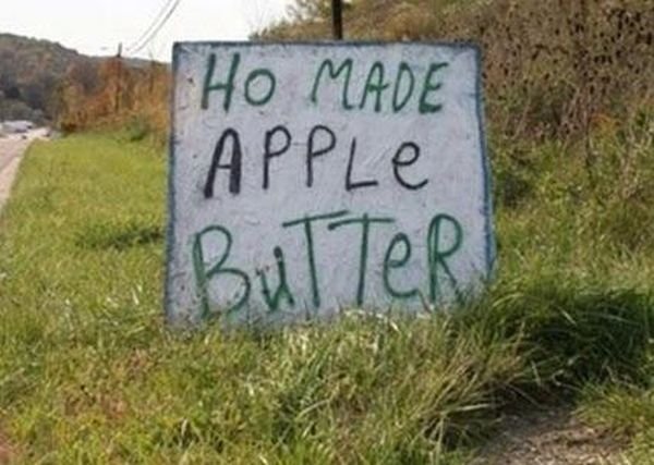 Funny grammar and spelling mistakes: ho made apple butter