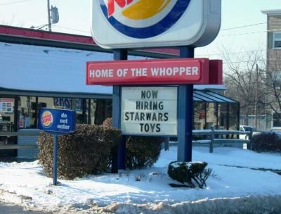 Burger King funny sign now hiring starwars toys