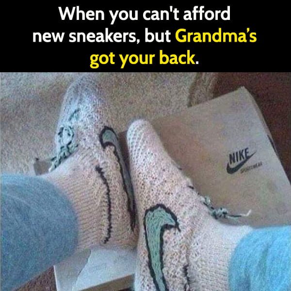 Funny meme: When you can't afford new sneakers, and grandma helps out.