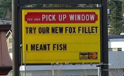 Funny sign try our new fox fillet i meant fish