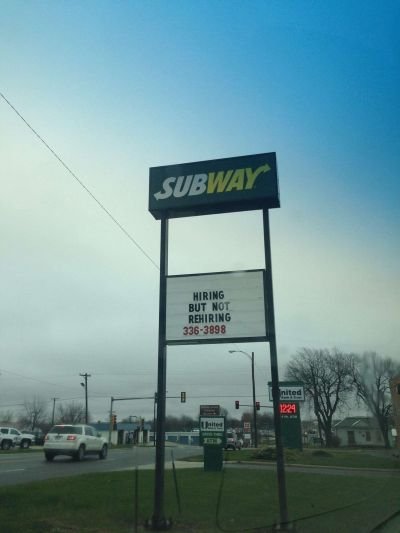Subway funny sign hiring but not rehiring