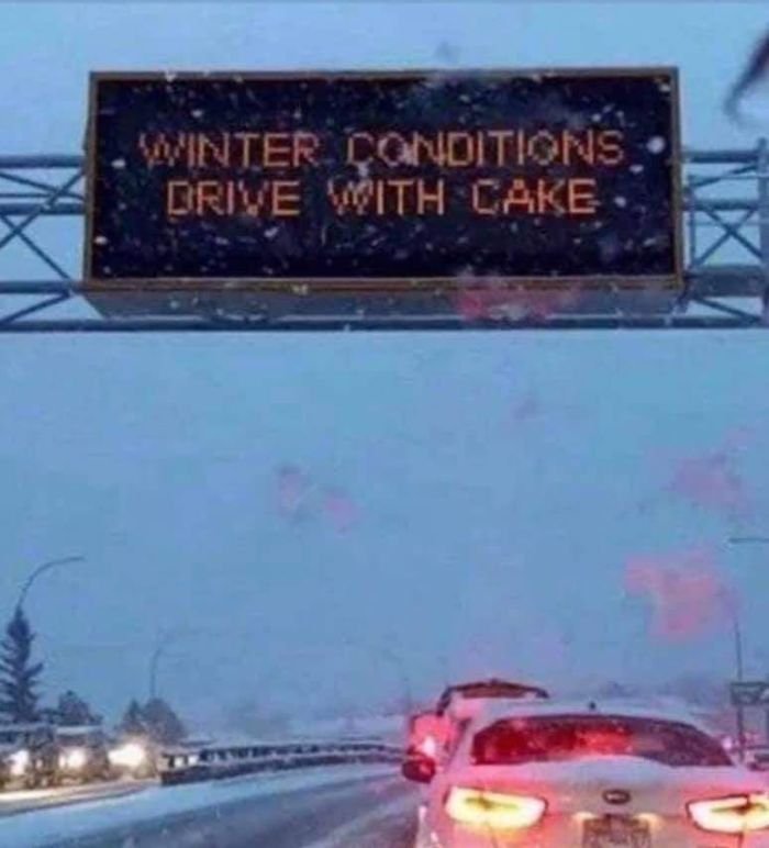 Funny Highway Road Signs winter conditions drive with cake