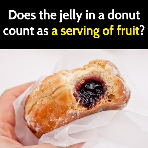 Does the jelly in a donut count as a serving of fruit?