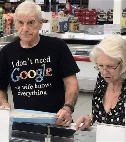 Funny T-Shirt Message I don't need google my wife knows everything