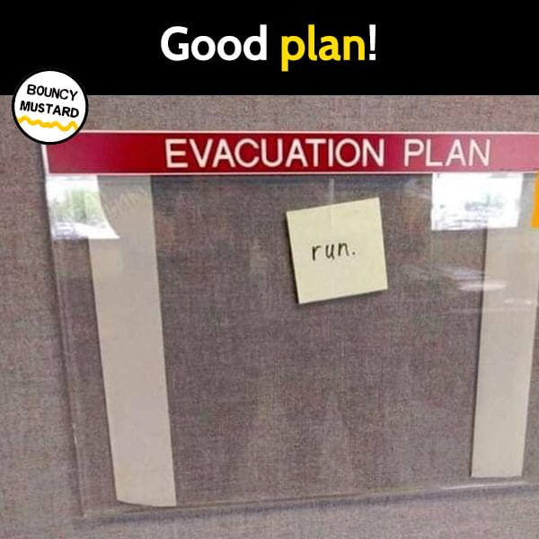 Funny meme april Good plan. evacuation plan, run