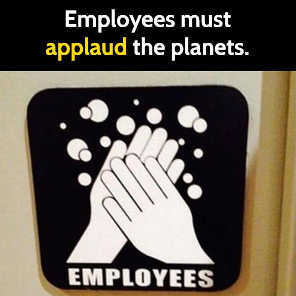 Funny meme may Employees must applaud the planets.