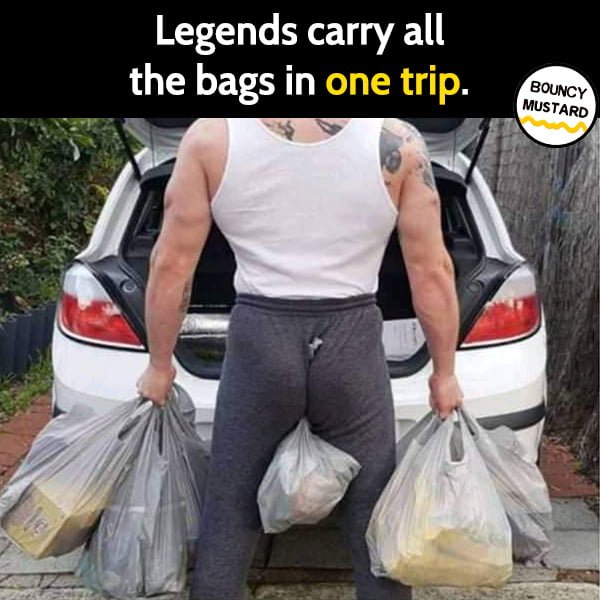 Funny Memes Legends carry all the bags in one trip.
