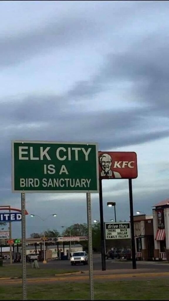 Funny Sign elk city is a bird sanctuary kfc